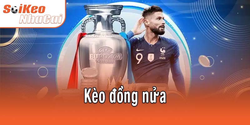 Kèo đồng nửa