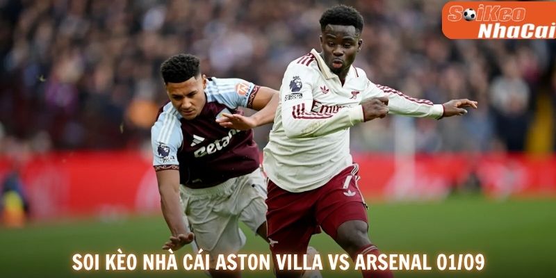 Soi kèo nhà cái Aston Villa vs Arsenal 01/09